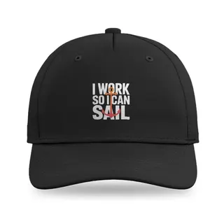 I Work So I Can Sail Sailing baseball cap