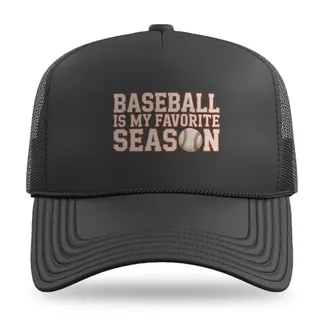 Baseball Is My Favorite Season Baseball trucker hat