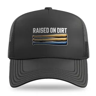 Raised On Dirt And Bats Baseball trucker hat