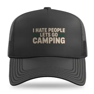I Hate People Lets Go Camping Camping trucker hat