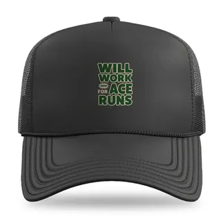 Will Work For Ace Runs Disc Golf trucker hat