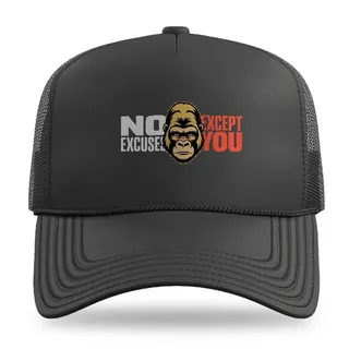 No Excuses Except You Fitness trucker hat