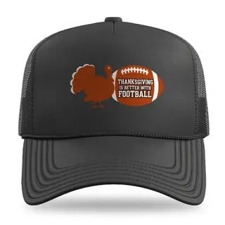 Turkey Better With Football Football trucker hat
