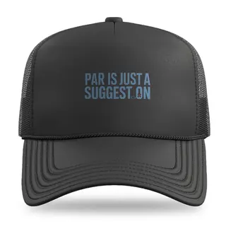 Par Is Just A Suggestion Golf trucker hat
