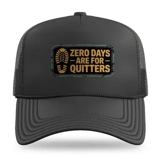 Zero Days Are For Quitters Hiking trucker hat