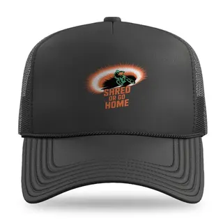 Shred Or Go Home Mountain Biking trucker hat