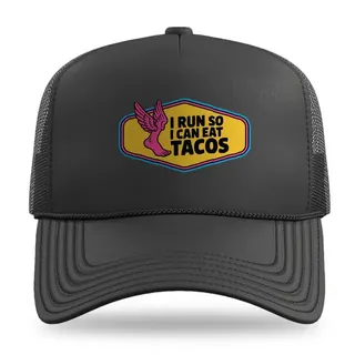 I Run So I Can Eat Tacos Running trucker hat