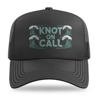 Knot On Call Sailing trucker hat