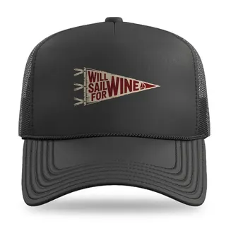 Will Sail For Wine Sailing trucker hat