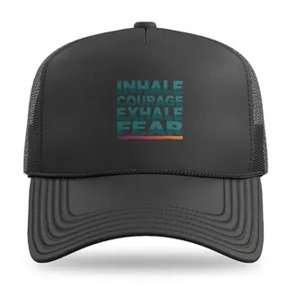 Inhale Courage Exhale Fear Yoga trucker hat