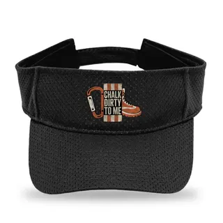Chalk Dirty To Me Climbing sun visor
