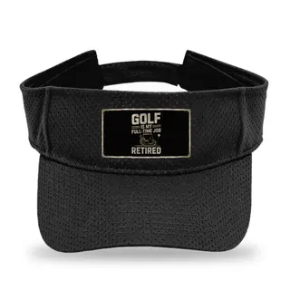 Full Time Job Retired Golf sun visor