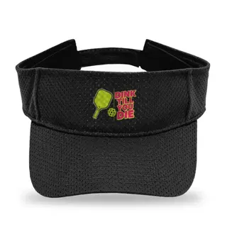 Dink Till You Die Pickleball sun visor