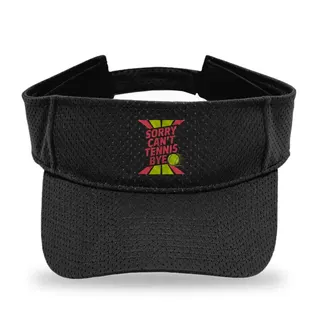 Sorry Can't Tennis Bye Tennis sun visor