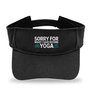 Sorry For What I Said Yoga sun visor